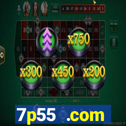 7p55 .com plataforma de jogos
